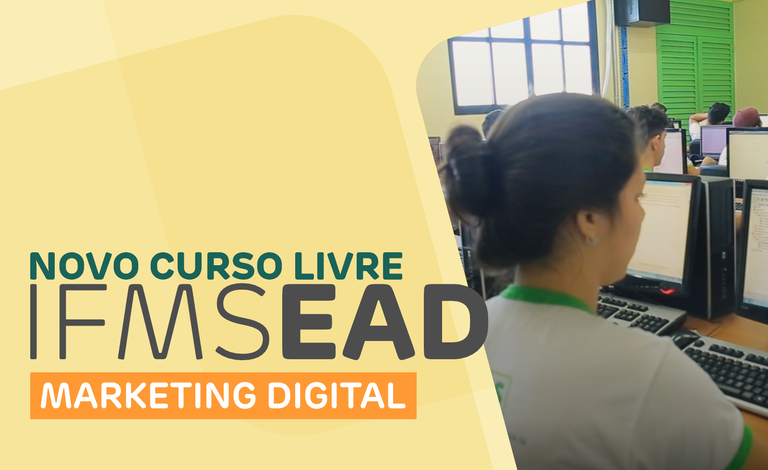 Novo curso livre do IFMS aborda os fundamentos do marketing digital