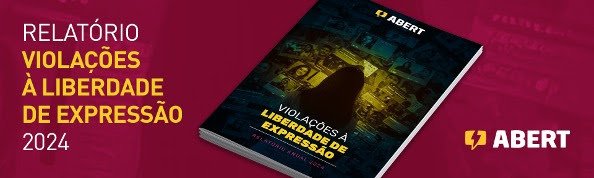 Lançamento do relatório sobre violações à liberdade de expressão 2024